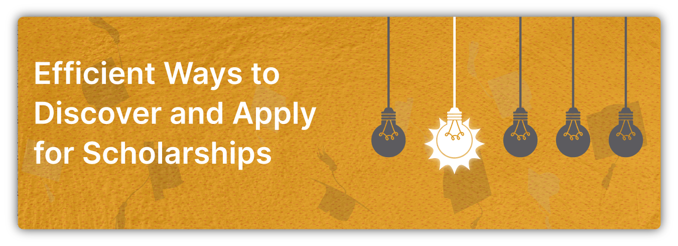 Efficient Ways to Discover and Apply for Scholarships