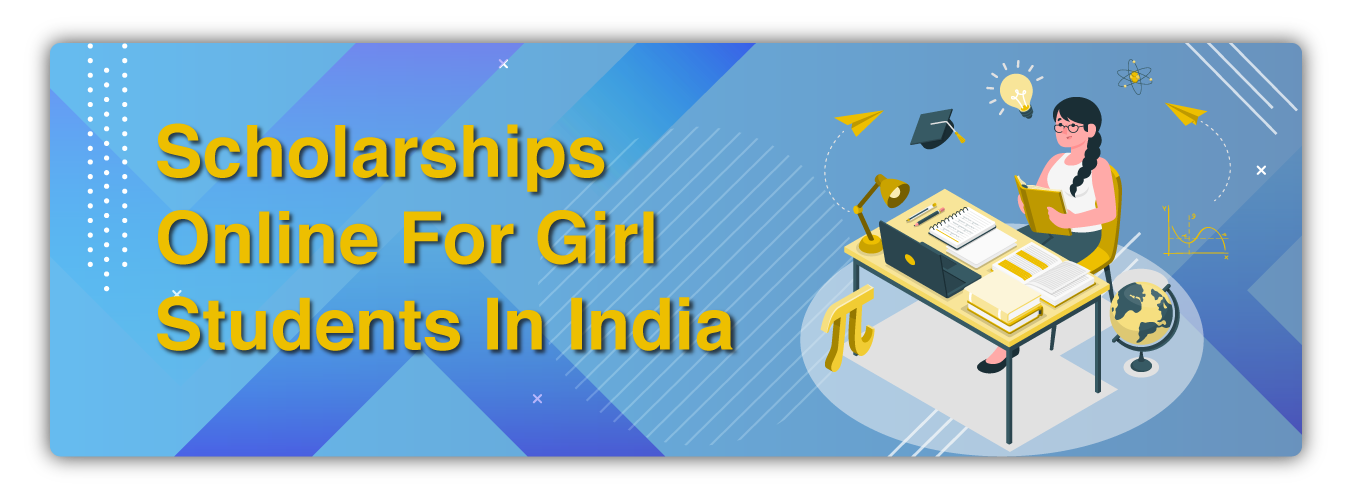 Scholar for girls students in India