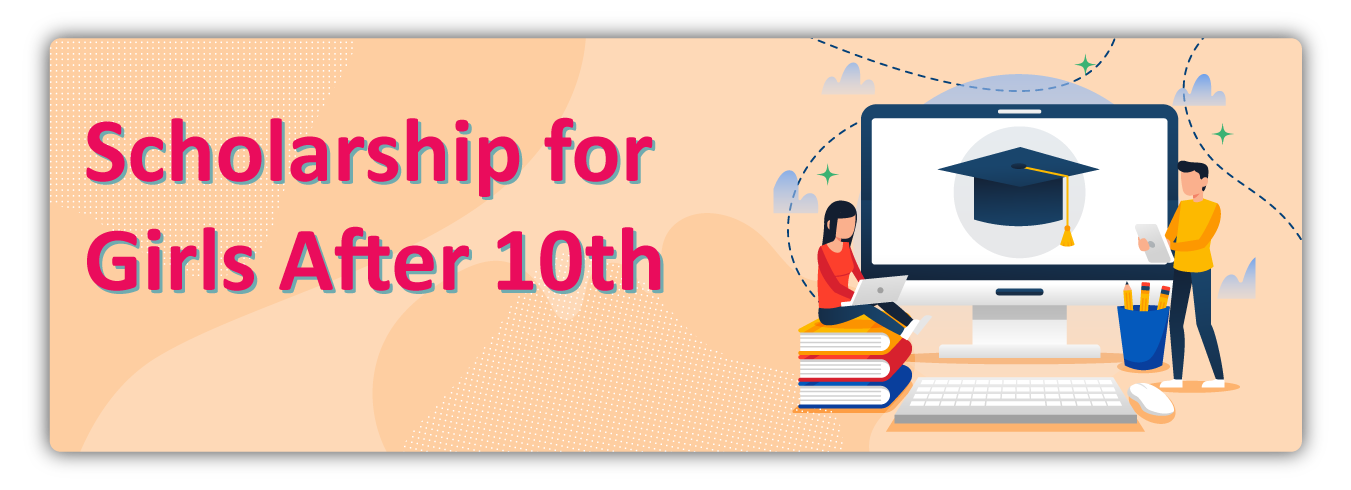 Scholarships for Girls After 10th